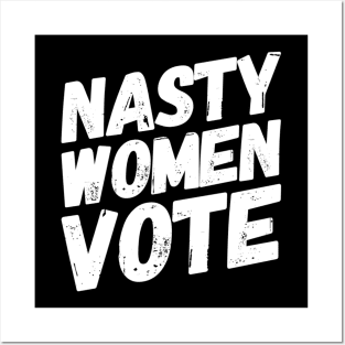 Nasty Women Vote Kamala Harris Vice President 2020 Posters and Art